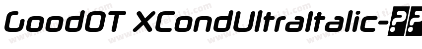 GoodOT XCondUltraItalic字体转换